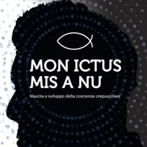 Prezzo Ridotto Mon ictus mis à nu. Nascita e sviluppo della coscienza crepuscolare