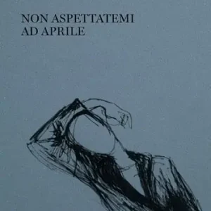 Compra Oggi Stesso Non aspettatemi ad aprile