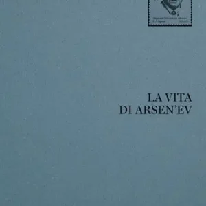 La vita di Arsen‘ev Non Perdere