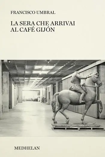 Ultima Occasione La sera che arrivai al Café Gijón