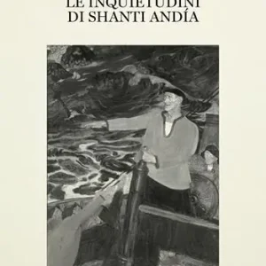 Non Perdere Le inquietudini di Shanti Andía