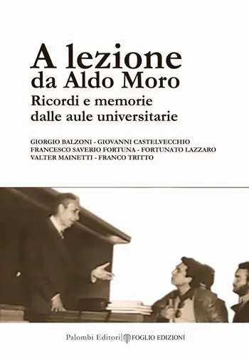 Consegna Rapida A lezione da Aldo Moro. Ricordi e memorie dalle aule universitarie