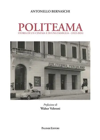 Soddisfatti O Rimborsati Politeama. Storia di un cinema e di una famiglia (1922-2024)