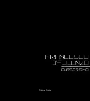 Francesco D‘Alconzo cursorismo. Ediz. italiana e inglese Direttamente Dal Produttore
