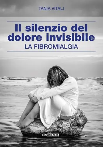 Ultimissimo Modello Il silenzio del dolore invisibile. La fibromialgia