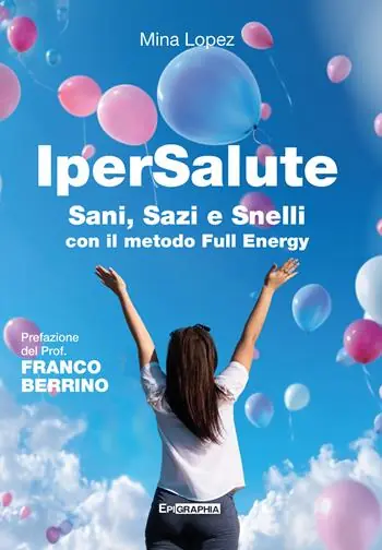 Reso Gratuito IperSalute. Sani, sazi e snelli con il metodo Full Energy