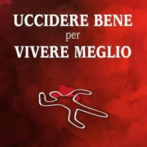 Uccidere bene per vivere meglio Ordina Subito
