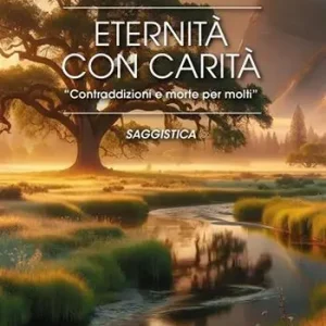 Promo Stagionale Eternità con carità. «Contraddizioni e morte per molti»