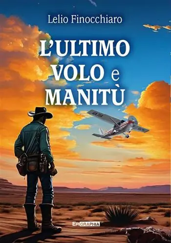 L‘ultimo volo e Manitù Non Perdere