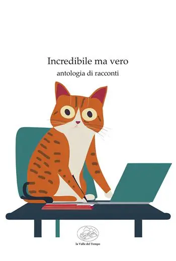 Incredibile ma vero. Antologia di racconti Ultima Occasione