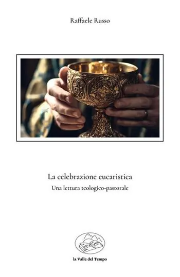La celebrazione eucaristica. Una lettura teologico-pastorale Occasione Imperdibile