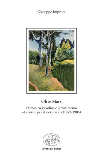 Ultime Pezzi Oltre Marx. Domenico Jervolino e il movimento «Cristiani per il socialismo»