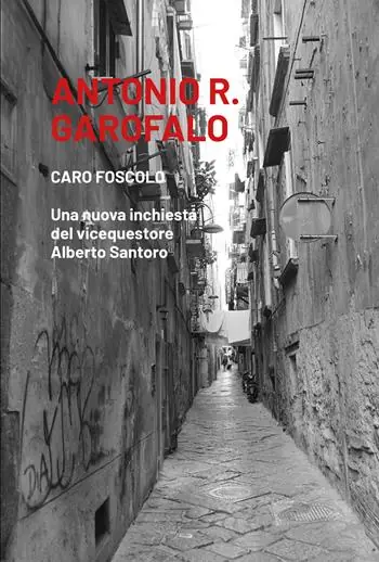 Offerta Speciale Caro Foscolo. Una nuova inchiesta del vicequestore Alberto Santoro