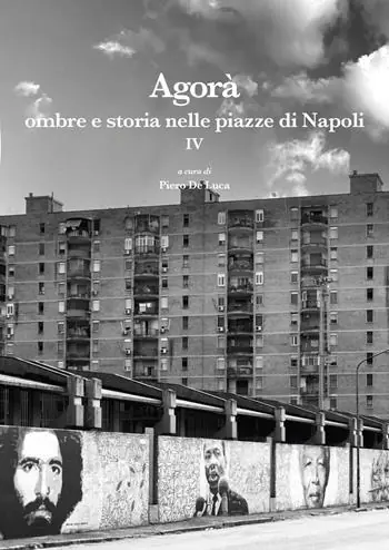 Ordina Subito Agorà ombre e storia nelle piazze di Napoli. Vol. 4
