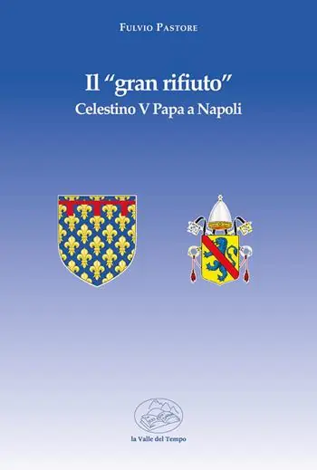 Il «gran rifiuto». Celestino V papa a Napoli Compra Online