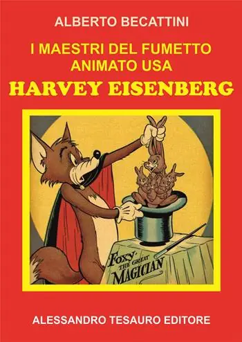 I maestri del fumetto animato USA. Harvey Eisenberg Professionale