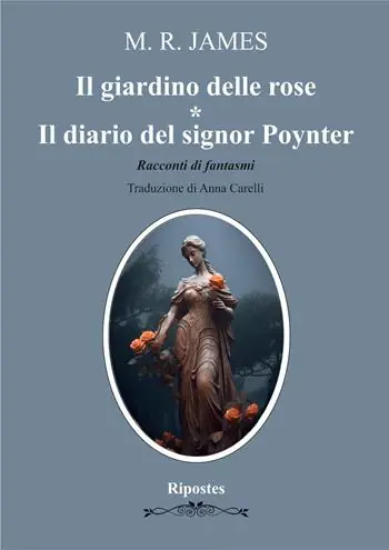 Occasione Imperdibile Il giardino delle rose- Il diario del signor Poynter. Racconti di fantasmi