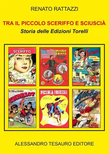 Prezzo Conveniente Tra il Piccolo Sceriffo e Sciuscià. Storia delle Edizioni Torelli