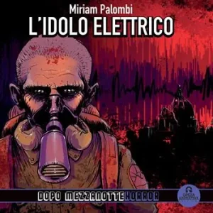 Ultimissimo Modello L‘idolo elettrico. Dopo mezzanotte