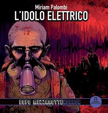 Ultimissimo Modello L‘idolo elettrico. Dopo mezzanotte