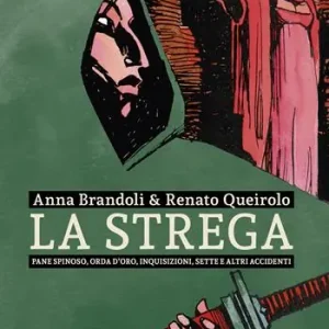 Ultimissimo Modello La strega. Pane spinoso, orda d‘oro, inquisizioni, sette e altri accidenti
