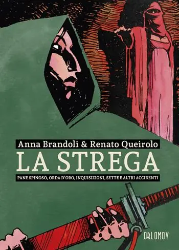 Ultimissimo Modello La strega. Pane spinoso, orda d‘oro, inquisizioni, sette e altri accidenti