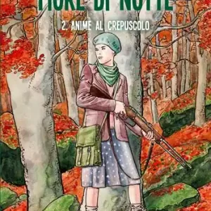 Fiore di notte. Vol. 2 Anime al crepuscolo Acquista Ora