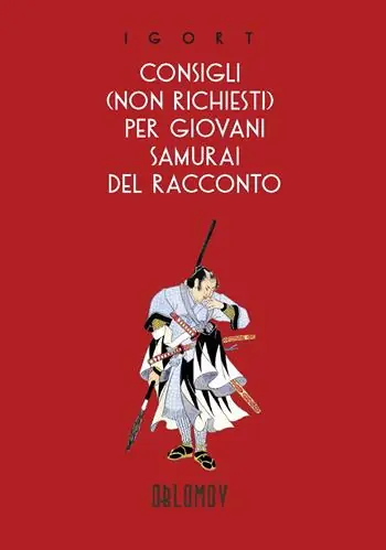 Consigli (non richiesti) per giovani samurai del racconto Non Perdere