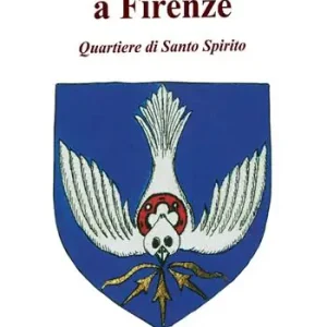 Araldica scolpita a Firenze. Quartiere di Santo Spirito Spedito Oggi