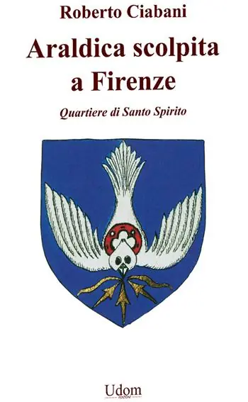 Araldica scolpita a Firenze. Quartiere di Santo Spirito Spedito Oggi