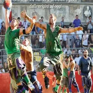 Offerta Del Giorno Calcio fiorentino. Storia, arte e memorie dell‘antico gioco dalle origini ad oggi