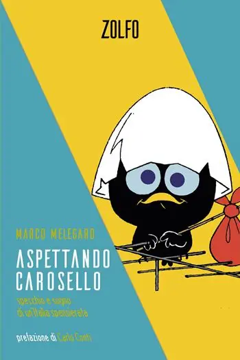Subito Disponibile Aspettando Carosello. Specchio e sogno di un’Italia spensierata