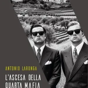 L‘ascesa della quarta mafia. Espansione e metamorfosi della criminalità organizzata foggiana Offerta Limitata