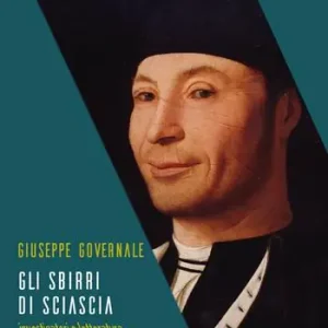 Ordina Subito Gli sbirri di Sciascia. Investigatori e letteratura, tra arbitrio e giustizia