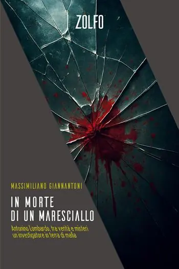Non Perdere In morte di un maresciallo. Antonino Lombardo, tra verità e misteri. Un investigatore in terra di mafia