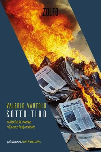 Spedito Oggi Sotto tiro. La libertà di stampa sul banco degli imputati