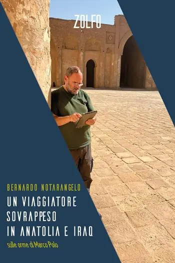 Un viaggiatore sovrappeso in Anatolia e Iraq. Sulle orme di Marco Polo Offerta Del Giorno