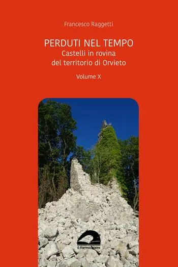 Quantità Limitata Castelli in rovina del territorio di Orvieto