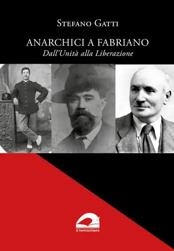 Anarchici a Fabriano. Dall’Unità alla Liberazione Professionale