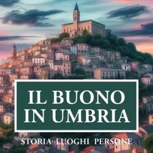 Prezzo Basso Il buono in Umbria. Storia luoghi persone