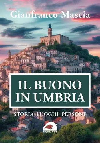 Prezzo Basso Il buono in Umbria. Storia luoghi persone