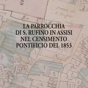 Spedito Oggi La parrocchia di S. Rufino in Assisi nel censimento pontificio del 1853