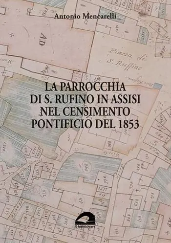 Spedito Oggi La parrocchia di S. Rufino in Assisi nel censimento pontificio del 1853