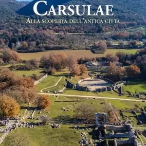 Spedizione Espresso Carsulae. Alla scoperta dell’antica città