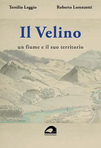 Quantità Limitata Il Velino. Un fiume e il suo territorio. Testo inedito della relazione storica del progetto per il parco fluviale del Velino. 1988-1989