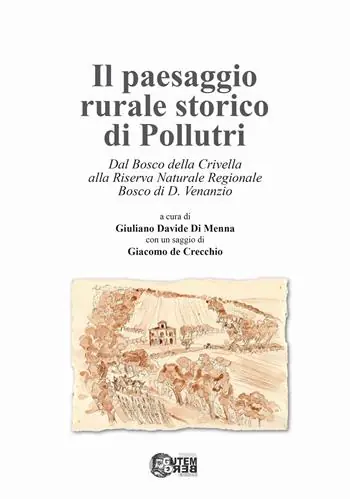 Il paesaggio rurale storico di Pollutri. Dal Bosco della Crivella alla Riserva Naturale Regionale Bosco di D. Venanzio Di Tendenza
