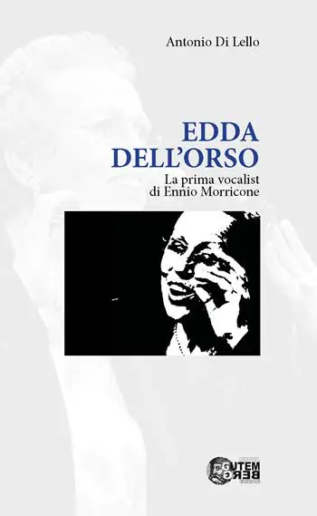 Edda Dell‘Orso. La prima vocalist di Ennio Morricone Ultime Pezzi