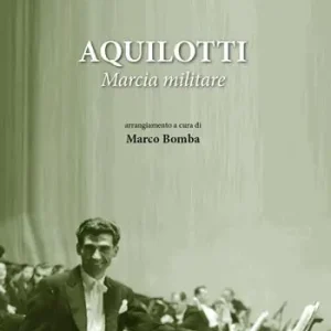Acquista Ora Aquilotti. Marcia militare