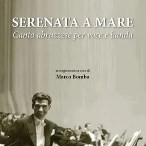 Prezzo Scontato Serenata a mare. Canto abruzzese per voce e banda