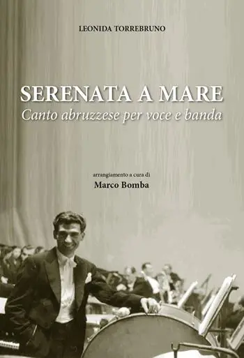 Prezzo Scontato Serenata a mare. Canto abruzzese per voce e banda